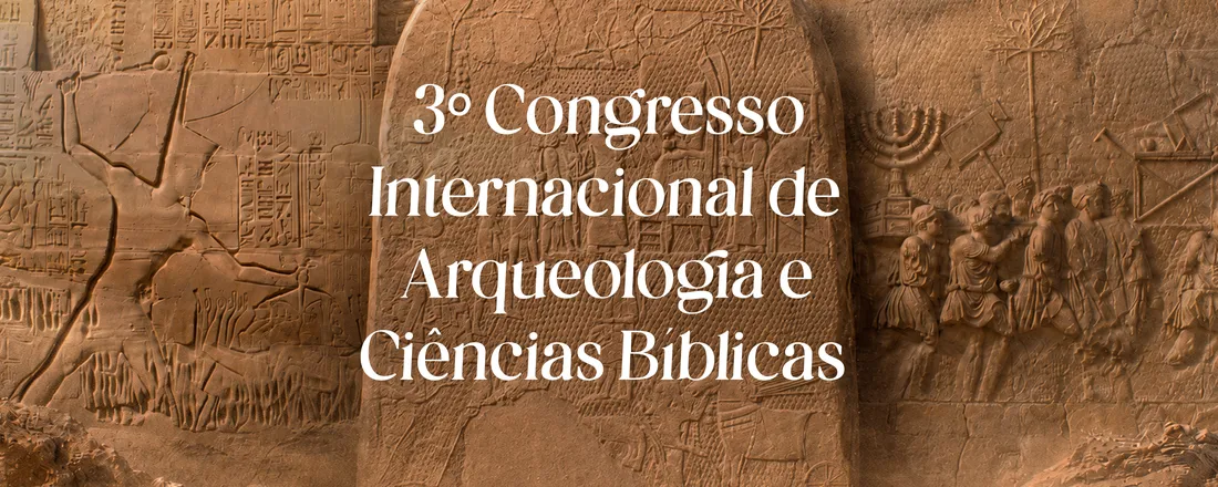 EC - 3° Congresso Internacional de Arqueologia e Ciências Bíblicas - Imperialismo e Poder no Mundo Antigo