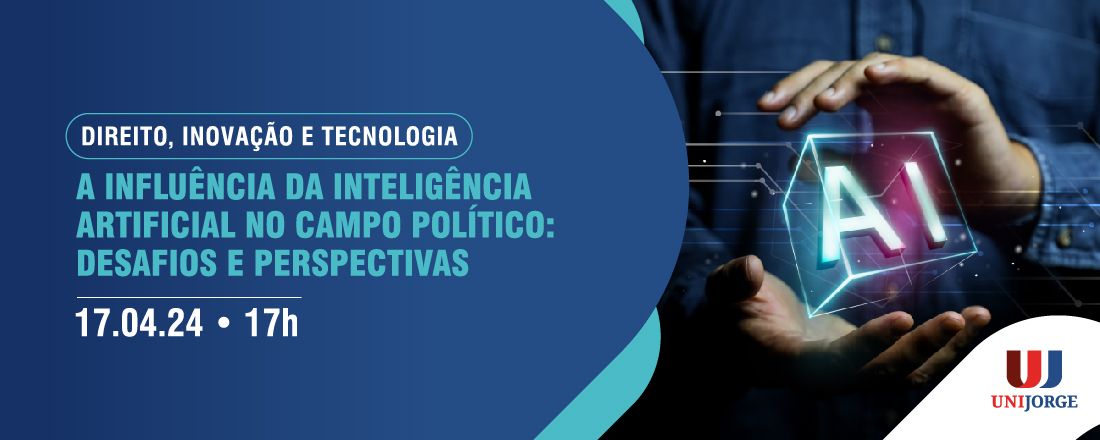 DIREITO, INOVAÇÃO E TECNOLOGIA - A INFLUÊNCIA DA INTELIGÊNCIA ARTIFICIAL NO CAMPO POLÍTICO: DESAFIOS E PERSPECTIVAS