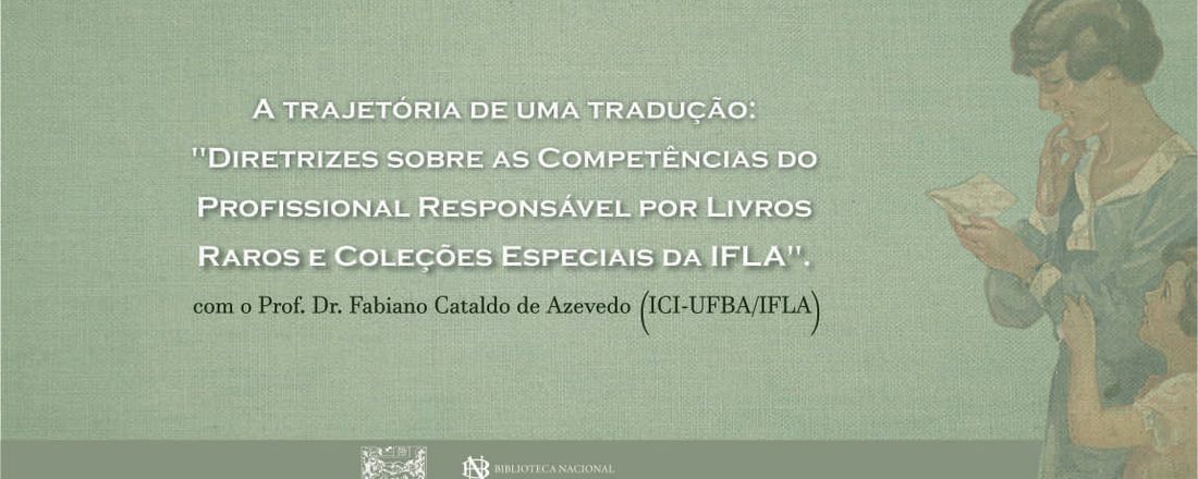 A trajetória de uma tradução: "Diretrizes sobre as Competências do Profissional Responsável por Livros Raros e Coleções Especiais da IFLA