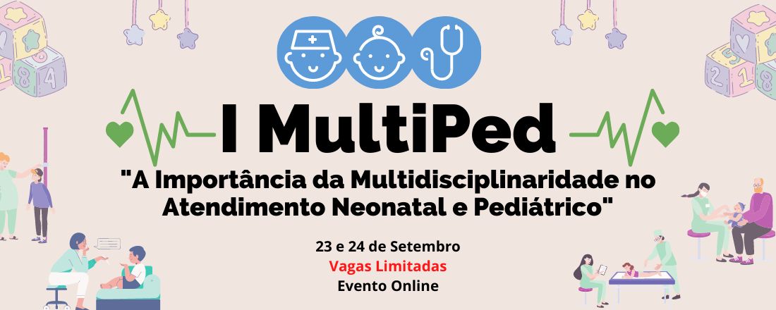 I MultiPed: A Importância da Multidisciplinaridade no Atendimento Neonatal e Pediátrico