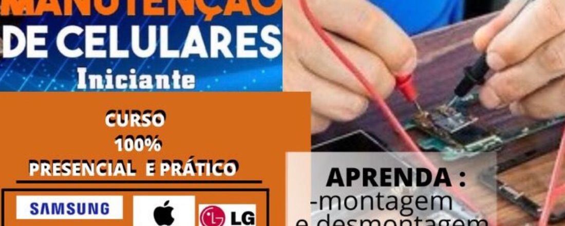 CURSO BÁSICO DE MANUTENÇÃO EM CELULARES