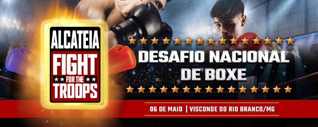 ALCATEIA FIGTH FOR THE TROOPS - Desafio Nacional de Boxe