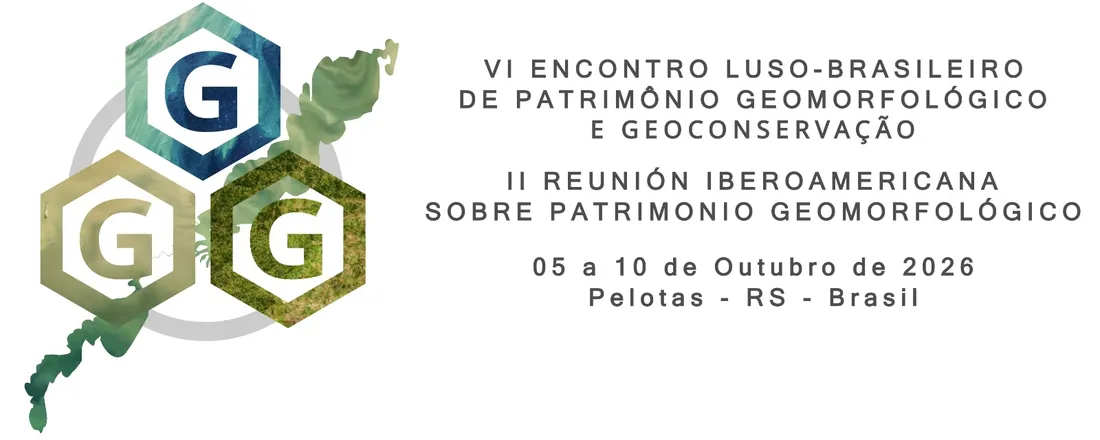 VI Encontro Luso-Brasileiro de Patrimônio Geomorfológico e Geoconservação (ELBPGG)