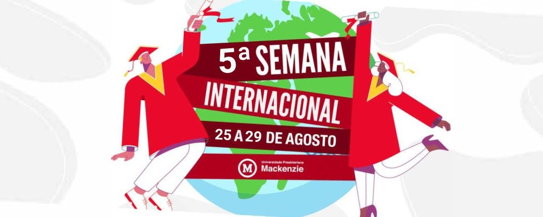 5ª Semana Internacional Mackenzie