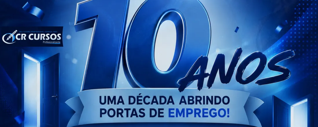 10 ANOS - CR CURSOS PROFISSIONALIZANTE