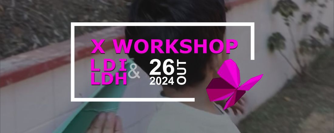 X Workshop LDI e LDH