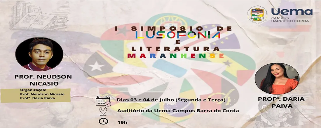 I SIMPÓSIO DE LUSOFONIA E LITERATURA MARANHENSE: SABERES LUSÓFONOS E AS NOVAS PERSPECTIVAS DA LITERATURA MARANHENSE