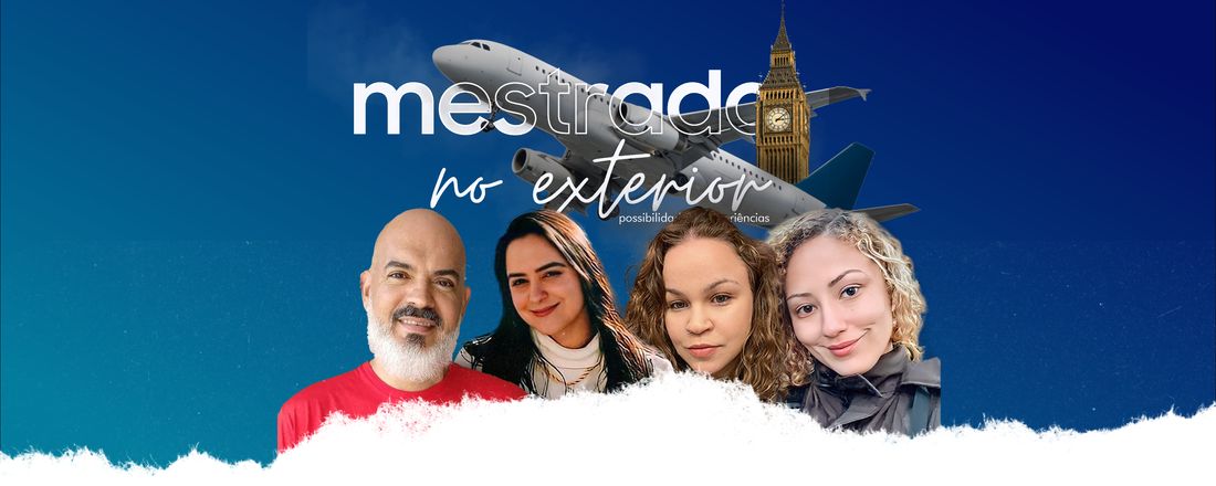 Mestrado no exterior - Possibilidades e Experiências