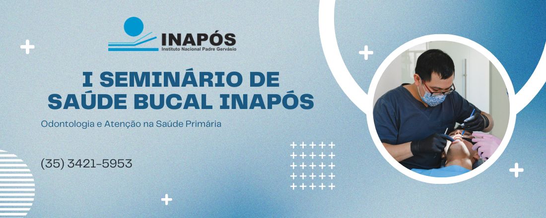 I Seminário de Saúde Bucal INAPÓS