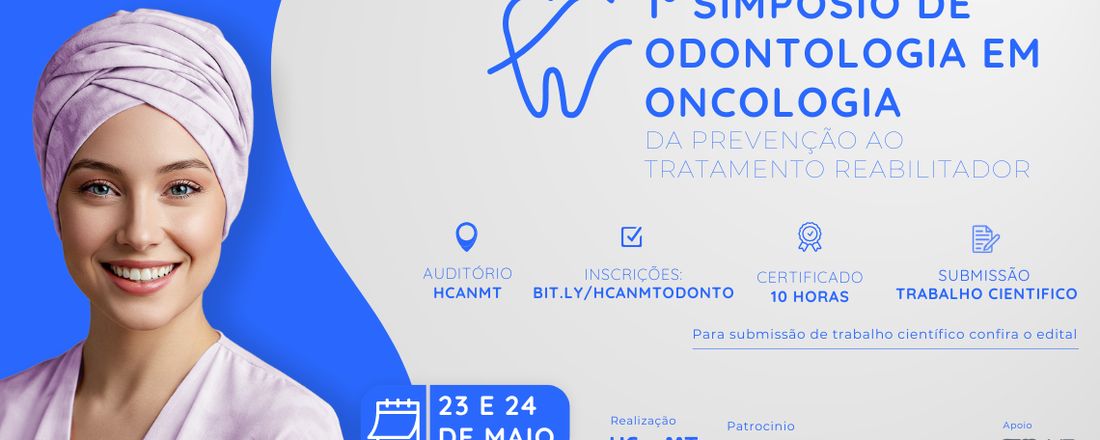 1º Simpósio de Odontologia e Oncologia: Da Prevenção ao Tratamento Reabilitador