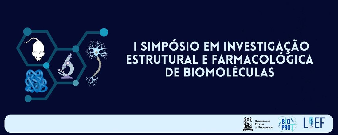 I Simpósio em Investigação Estrutural e Farmacológica de Biomoléculas (SIEF)