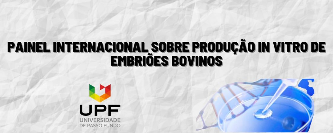 Painel Internacional sobre Produção In Vitro de Embriões Bovinos