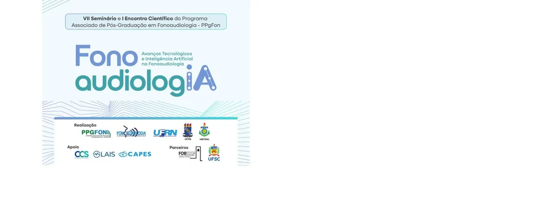 Avanços Tecnológicos e Inteligência Artificial na Fonoaudiologia (VI Seminário eI Encontro Científico do PPgFon)