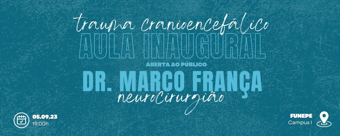 Aula Inaugural LANNP - Traumatismo Cranioencefálico (TCE)