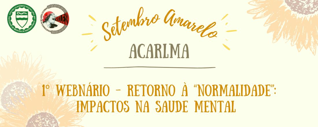 1º Webnário - Retorno à “Normalidade”: impactos na saúde mental