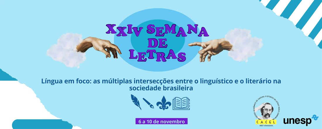 XXIV Semana de Letras - Língua em foco: as múltiplas intersecções entre o linguístico e o literário na sociedade brasileira