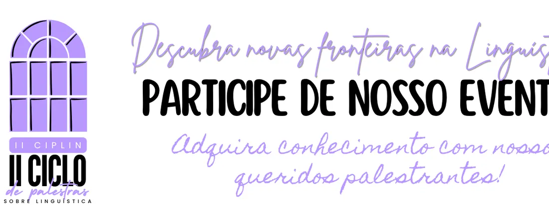 II Ciclo de Palestras sobre Linguística - II CiPLin