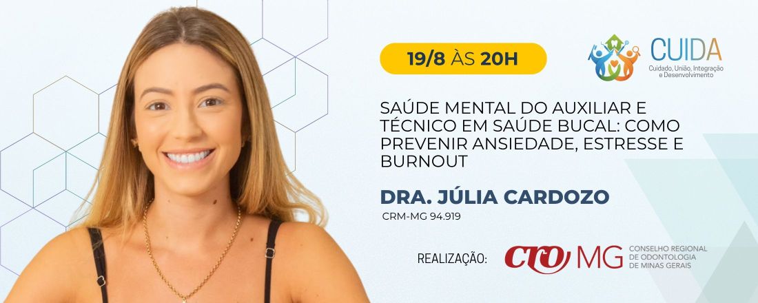 CUIDA: Saúde Mental do Auxiliar e Técnico em Saúde Bucal: como prevenir ansiedade, estresse e burnout