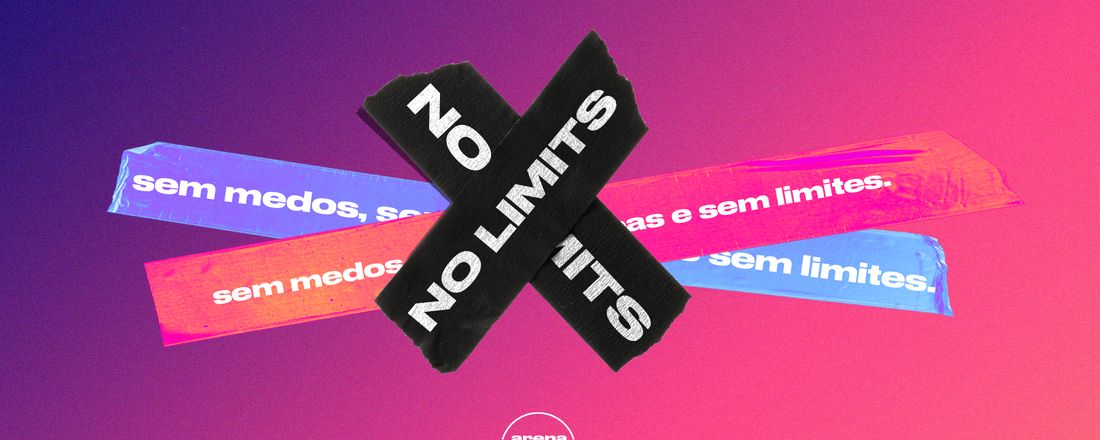 NO LIMITS - ARENA CONFERENCE
