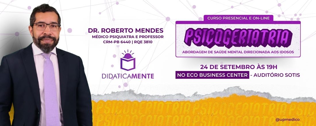 PSICOGERIATRIA - Abordagem de Saúde Mental direcionada aos Idosos