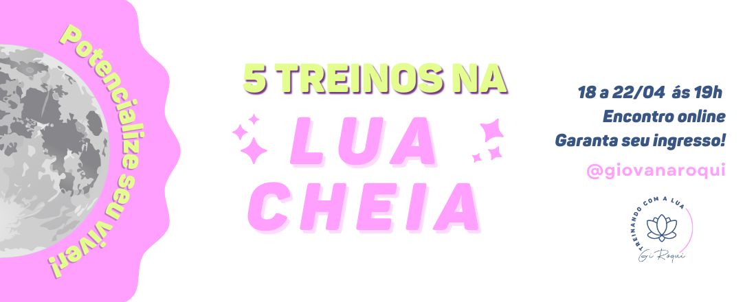 5 treinos na Lua Cheia - Potencializando meu viver