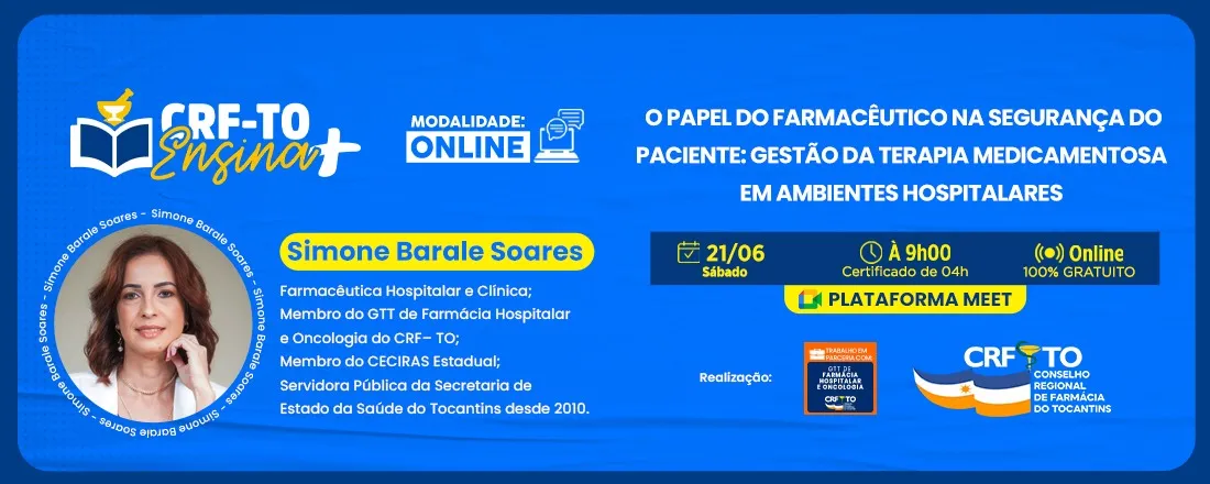 CRF TO Ensina + O Papel do Farmacêutico na Segurança do Paciente: Gestão da Terapia Medicamentosa em Ambientes Hospitalares