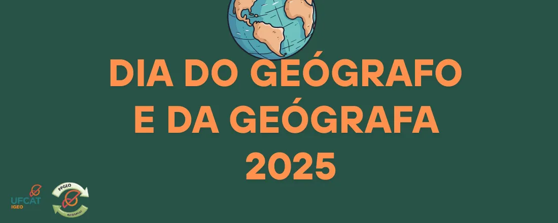 Dia do Geógrafo e da Geógrafa 2025
