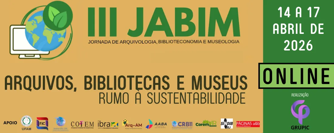 III JORNADA DE ARQUIVOLOGIA, BIBLIOTECONOMIA E MUSEOLOGIA