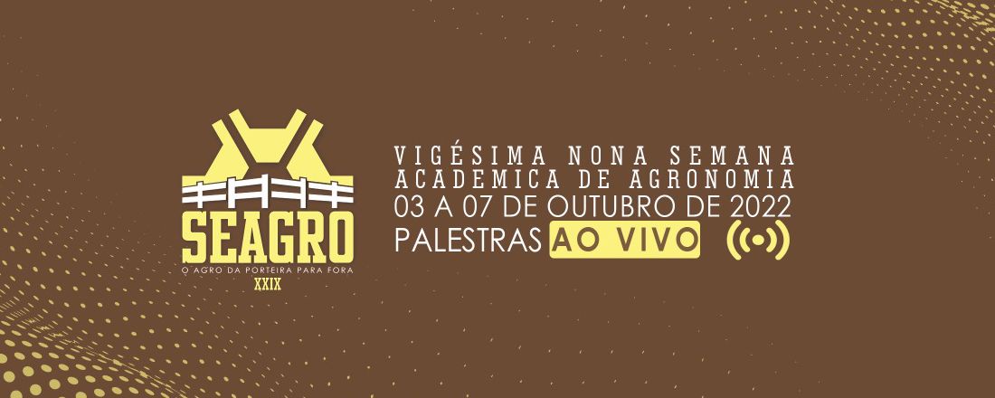 XXIX SEAGRO - O agro da porteira para fora