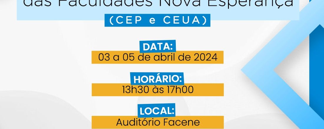 IV Encontro Anual dos Comitês de Ética em Pesquisa das Faculdades Nova Esperança (CEP e CEUA)