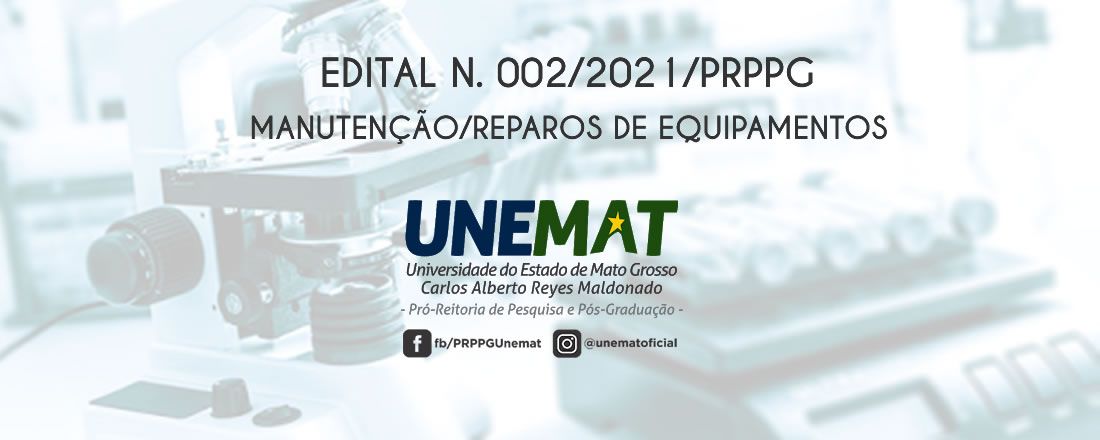 CHAMADA DE PROPOSTAS PARA MANUTENÇÃO/REPAROS DE EQUIPAMENTOS VINCULADOS AOS CENTROS DE ENSINO, PESQUISA E EXTENSÃO DA UNIVERSIDADE DO ESTADO DE MATO GROSSO