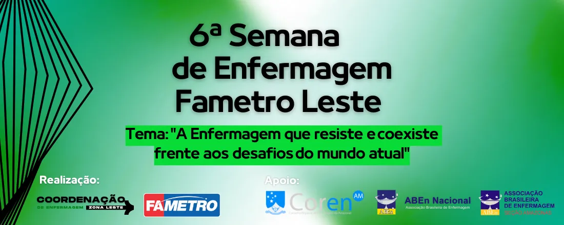 6ª Semana de Enfermagem da FAMETRO Unidade Leste
