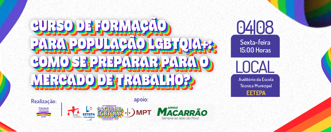 CURSO DE FORMAÇÃO  PARA POPULAÇÃO LGBTQIA+: COMO SE PREPARAR PARA O  MERCADO DE TRABALHO?