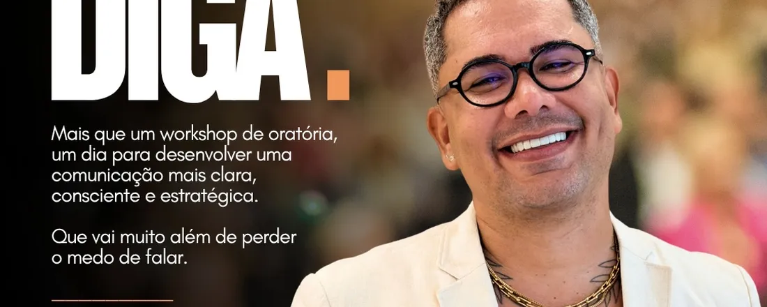 DIGA - Muito mais que oratória