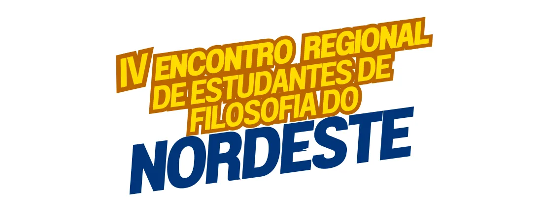 IV Encontro Regional de Estudantes de Filosofia do Nordeste (IV EREFIL-NE)