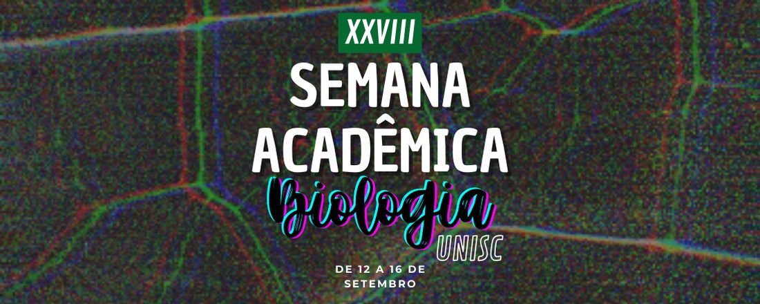 Semana Acadêmica de Biologia - UNISC 2022