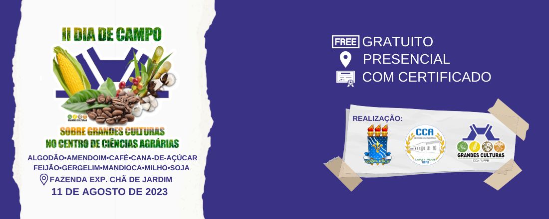 II Dia de Campo Sobre Grandes Culturas No Centro de Ciências Agrárias - UFPB