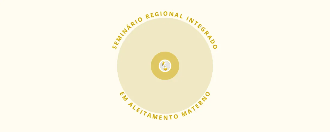9° Seminário Regional Integrado em Aleitamento Materno