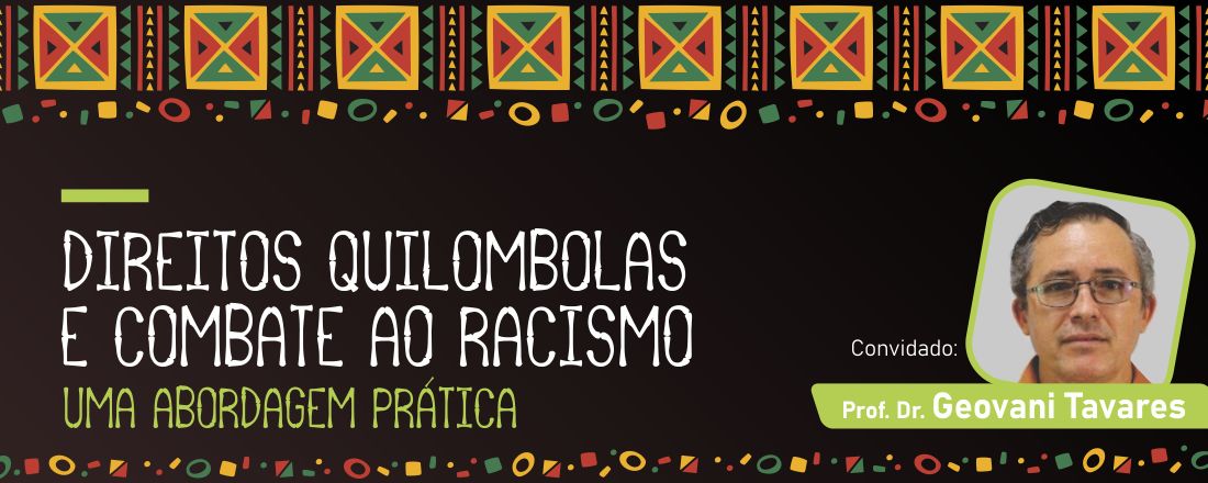 DIREITOS QUILOMBOLAS E COMBATE AO RACISMO – UMA ABORDAGEM PRÁTICA