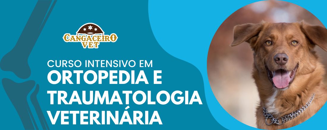 CURSO INTENSIVO EM ORTOPEDIA E TRAUMATOLOGIA VETERINÁRIA