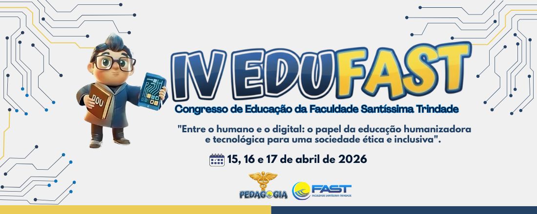 IV EDUFAST - Congresso de Educação da Faculdade Santíssima Trindade