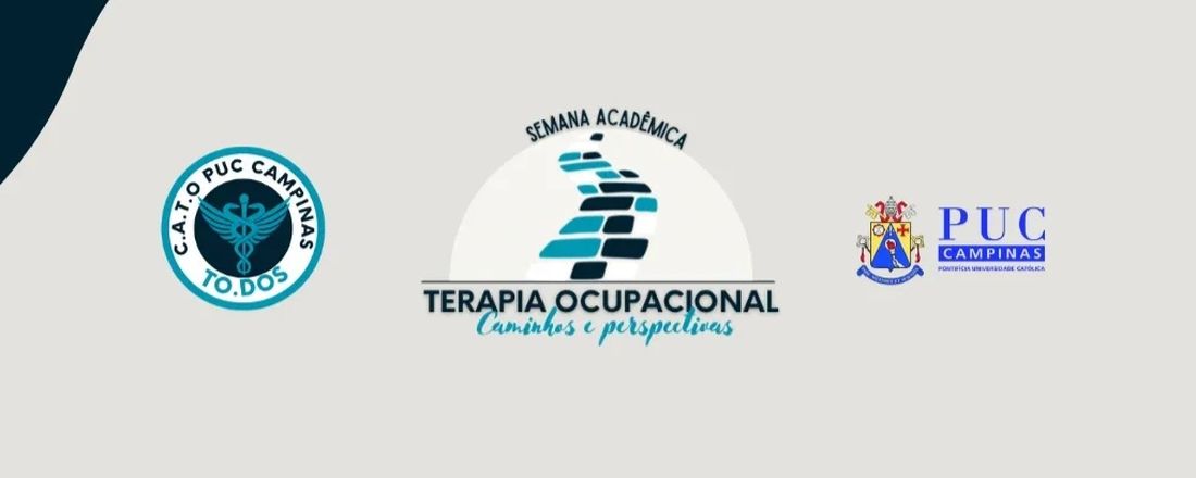 SEMANA ACADÊMICA DA TERAPIA OCUPACIONAL PUC - CAMPINAS