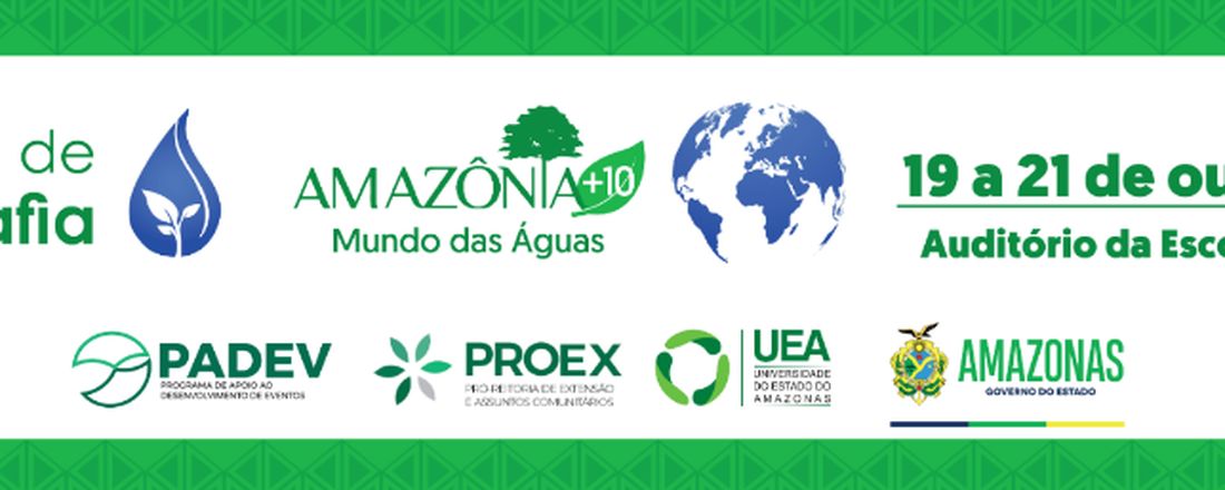 XI Semana de Geografia - Amazônia +10: Mundo das Águas