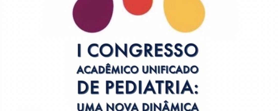 I Congresso Acadêmico Unificado de Pediatria: uma nova dinâmica