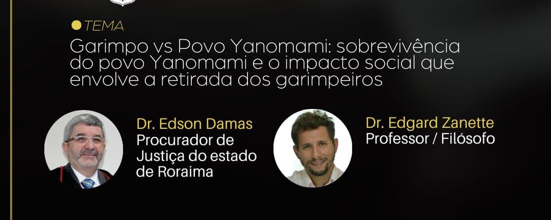 Aula Magna: Curso de Direito (UNAMA Boa Vista/RR). Tema: Garimpo vs Povo Yanomami: sobrevivência do povo Yanomami e o impacto social que envolve a retirada dos garimpeiros