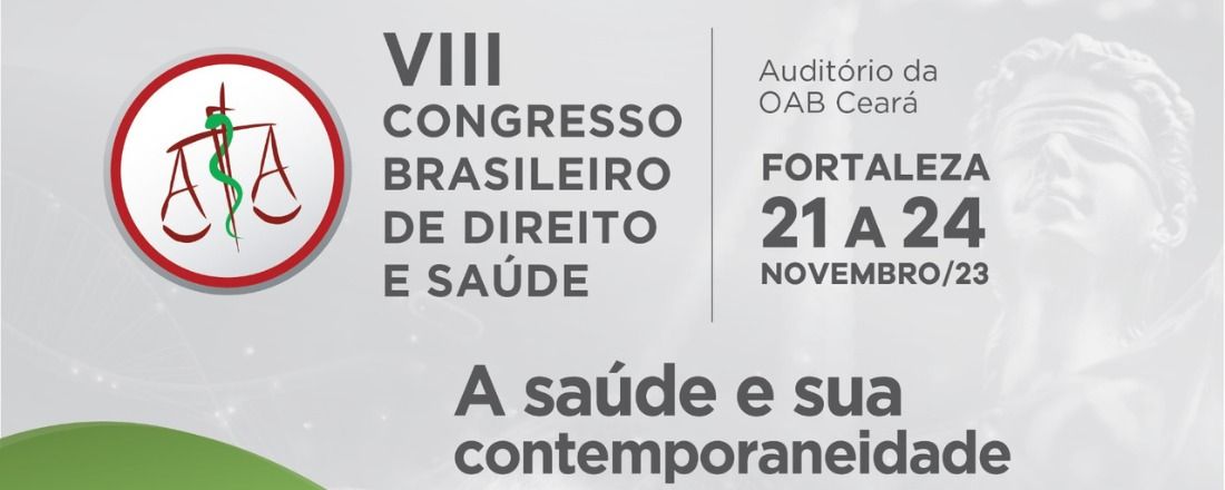 VIII CONGRESSO BRASILEIRO DE DIREITO E SAÚDE