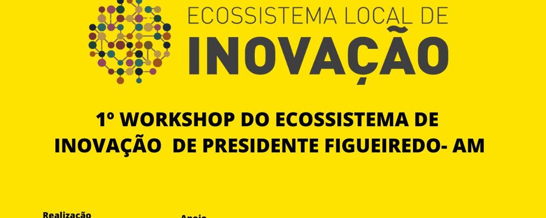 1º Workshop do Ecossistema Local de Inovação de Presidente Figueiredo