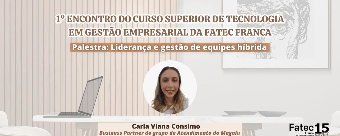 1º Encontro do Curso Superior de Tecnologia em Gestão Empresarial da Fatec Franca