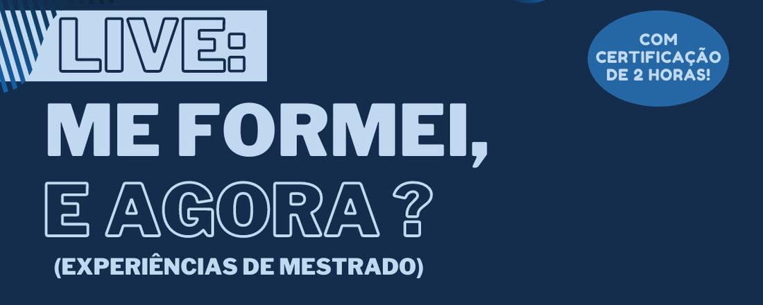 Me Formei , e Agora ? Experiências do Mestrado