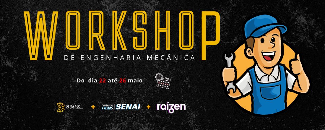 Workshop de Engenharia Mecânica